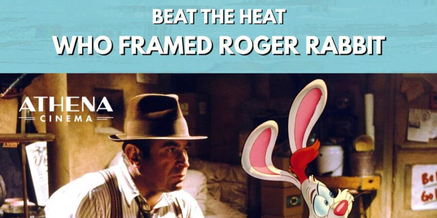 Beat the Heat: WHO FRAMED ROGER RABBIT